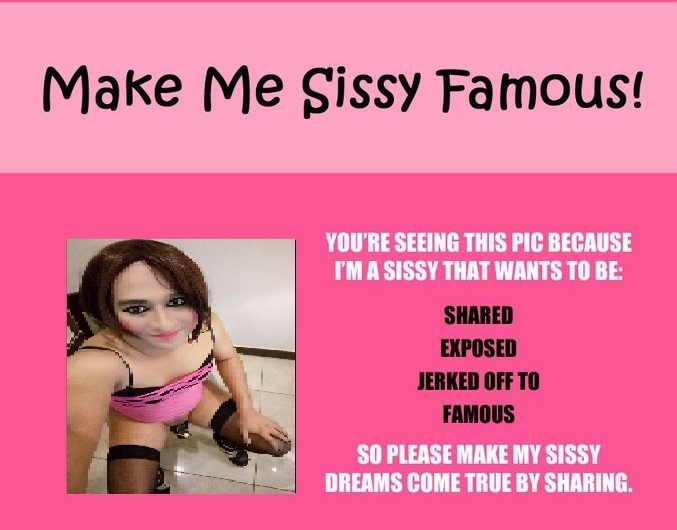 Sissy Candi wants to be made famous