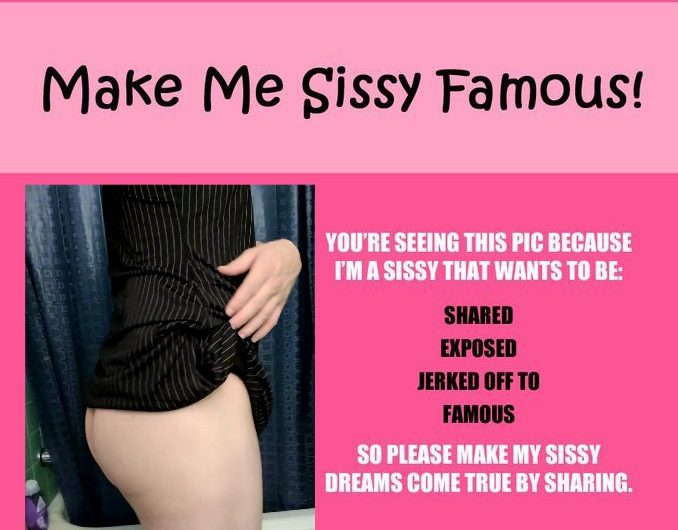 Make this sissy famous