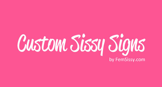 Custom Sissy Signs